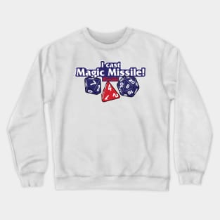 I Cast Magic Missile Crewneck Sweatshirt